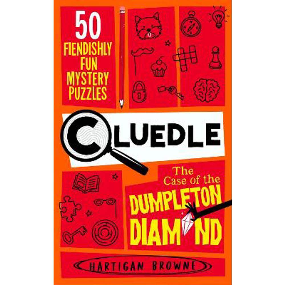 Cluedle - The Case of the Dumpleton Diamond: 50 Fiendishly Fun Mystery Puzzles (Paperback) - Hartigan Browne